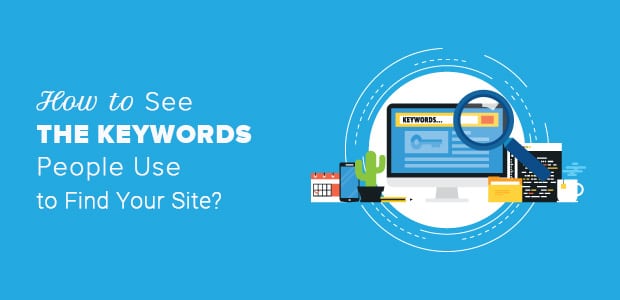 how-to-see-keywords-people-use-to-find-your-wordpress-website